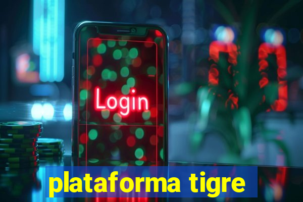 plataforma tigre